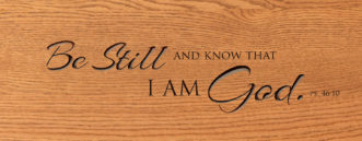 psalms 46 10 be still and know that i am god